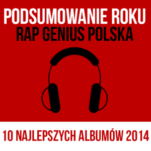 Top 10 albumów 2014 - Rap Lyrxo Polska