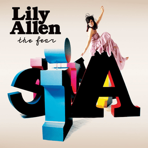 The Fear - Lily Allen