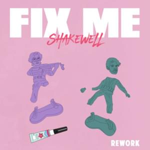 Fix Me - Shakewell Rework - Dillon Francis (Ft. Cuco & Shakewell)