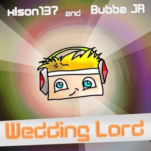 Wedding Lord - Xlson137 (Ft. Bubba JR)