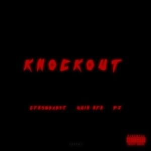 KnockOut - Quin NFN (Ft. CFN58Baby T & DJ (Rapper))