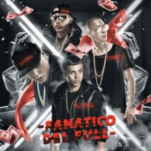 Fanático del Full - Noriel (Ft. Baby Rasta, Darell & Ñengo Flow)