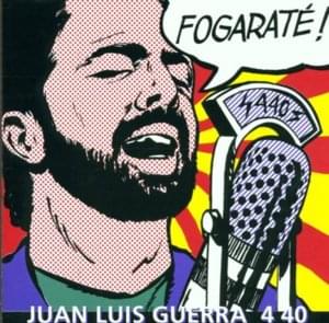 Fogarate - Juan Luis Guerra