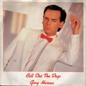 Call Out the Dogs - Gary Numan