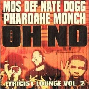 Oh No! - Yasiin Bey (Ft. Nate Dogg & Pharoahe Monch)