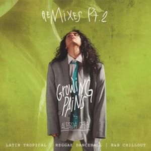 Growing Pains (BRAVVO Remix) - Alessia Cara