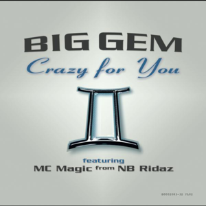 Crazy For You (Remix) - Big Gemini (Ft. MC Magic & Russell Lee)