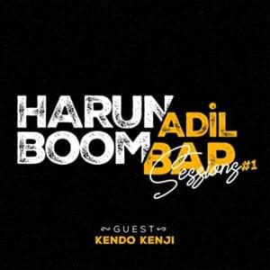 Boom Bap Sessions #1 - Harun Adil (Ft. Kendo Kenji)