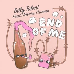 End Of Me - Billy Talent (Ft. Rivers Cuomo)