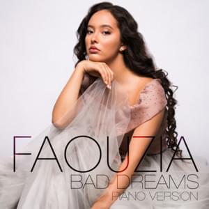 Bad Dreams (Piano Version) - Faouzia