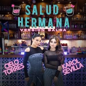 Salud Hermana (Versión Salsa) - Cielo Torres (Ft. Karol Sevilla)