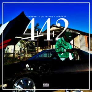 442 - Curren$y (Ft. Birdman & Lil Wayne)