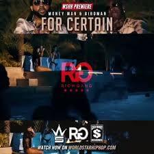 For Certain - Money Man (Ft. Birdman)