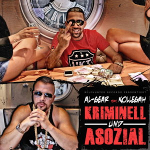 Kriminell und asozial - Al-Gear (Ft. Kollegah)