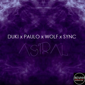 Astral (Remix) - Sync (Ft. Duki, Paulo Londra & Wolf MC)