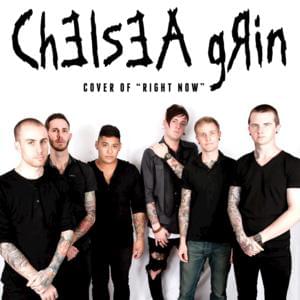 Right Now - Chelsea Grin