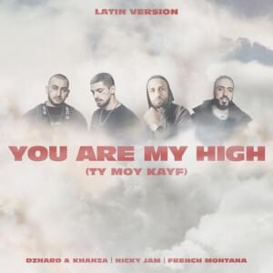 You Are My High (Ty moy kayf) [Latin Version] - Джаро & Ханза (DnH) (Ft. French Montana & Nicky Jam)