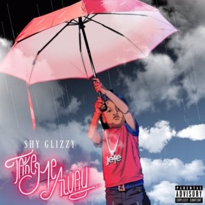 Take Me Away - Shy Glizzy