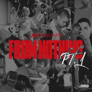 From Nothing - Jay Gwuapo (Ft. Don Q & Lil Tjay)