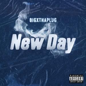 New Day - BigXthaPlug