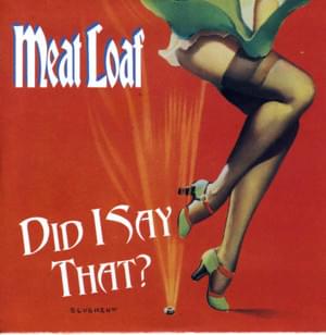 Did I Say That? - Meat Loaf