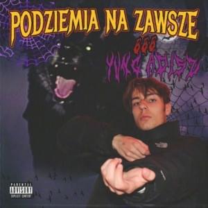 Podziemia na zawsze - Yung Adisz