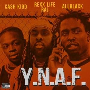 Y.N.A.F. - ALLBLACK (Ft. Cash Kidd & Rexx Life Raj)