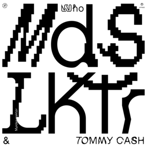 Who - Modeselektor & Tommy Cash