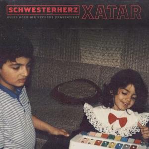 Schwesterherz - XATAR