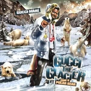 Ice (Gucci The Glacier) - Gucci Mane (Ft. OJ da Juiceman)