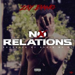 No Relations - ZayBang