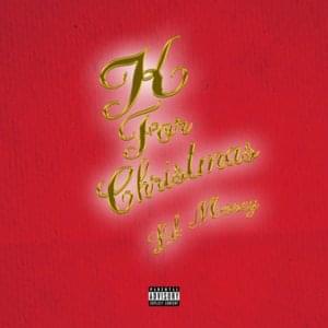 K for Christmas - Lil Mosey