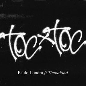 Toc Toc - Paulo Londra & Timbaland