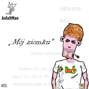 Mój ziomku - AsfaltMan