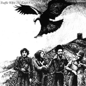 When the Eagle Flies - Traffic