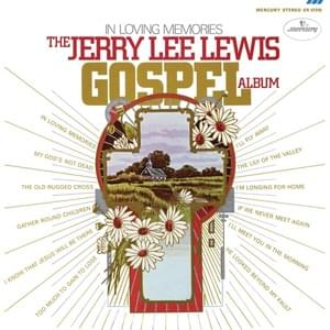 The Old Rugged Cross - Jerry Lee Lewis