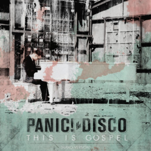 This Is Gospel (Piano Version) - Panic! at the Disco