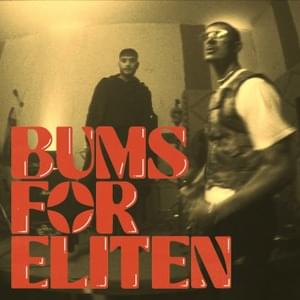 Bums For Eliten - Tobias Rahim (Ft. Artigeardit)