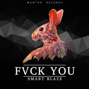 Fvck You - Smart Blaze (Ft. Kizz Daniel)