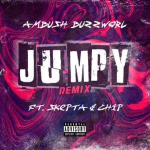 Jumpy Remix - Ambush Buzzworl (Ft. Chip & Skepta)