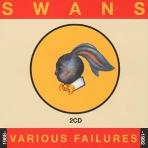 Was He Ever Alive? - Swans