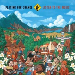 Ripple - Playing For Change (Ft. David Crosby, David Hidalgo & Jimmy Buffett)