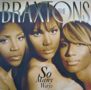 So Many Ways - The Braxtons