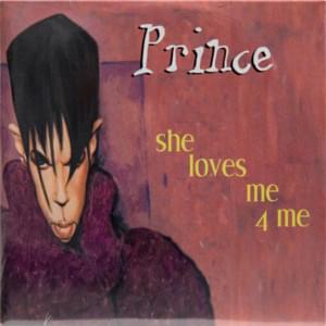 She Loves Me 4 Me - Prince