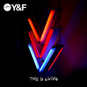 This Is Living (Acoustic) - Hillsong Young & Free