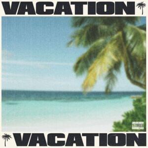 Vacation - Tyga