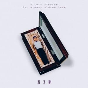 RIP (Remix) - Olivia O'Brien (Ft. Drew Love & G-Eazy)