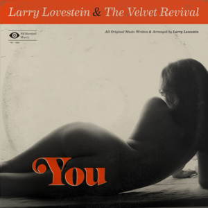 You - Larry Lovestein & The Velvet Revival