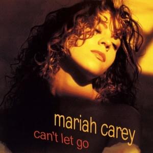 Can’t Let Go - Mariah Carey