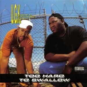 It’s Too Hard To Swallow - UGK